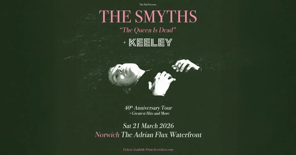 THE SMYTHS ''THE QUEEN IS DEAD'' THE ADRIAN FLUX WATERFRONT, NORWICH