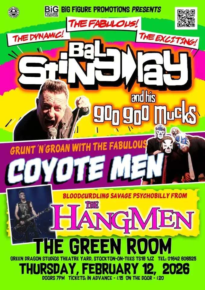Bal Stingray & His Goo Goo Mucks Coyote Men The Hangmen Adv Tkts £15 OTD £20
