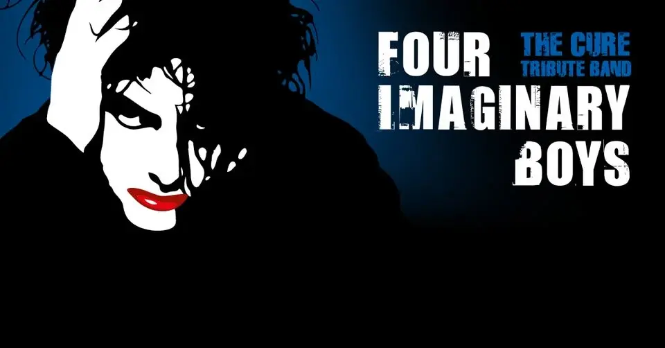 FOUR IMAGINARY BOYS - a tribute to THE CURE