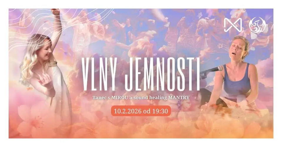 VLNY JEMNOSTI | tanec s MIROU a mantry