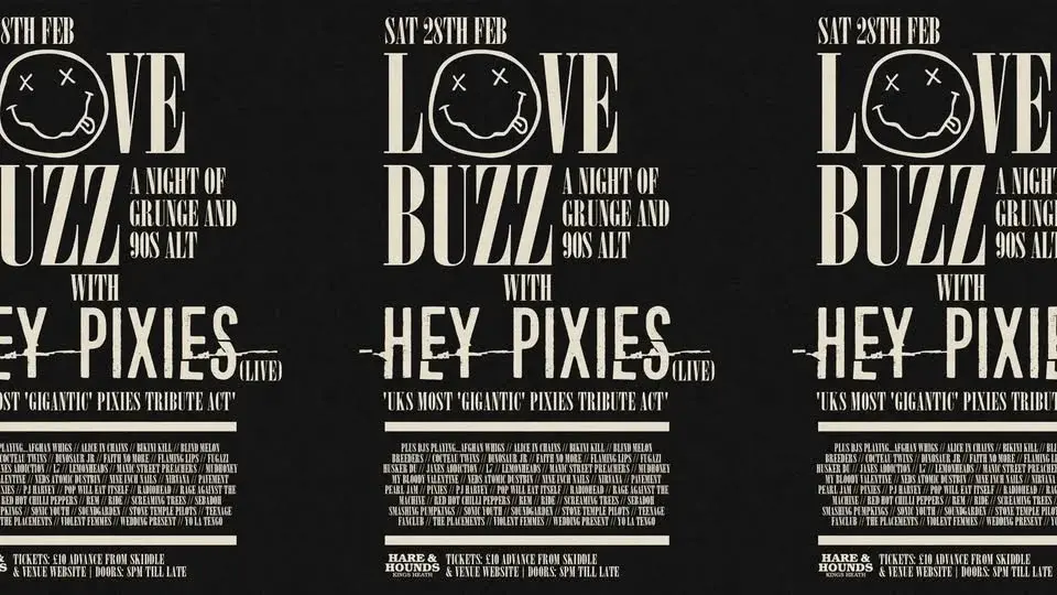 Love Buzz - A Night of Grunge & 90s Alt with Hey Pixies [Live]