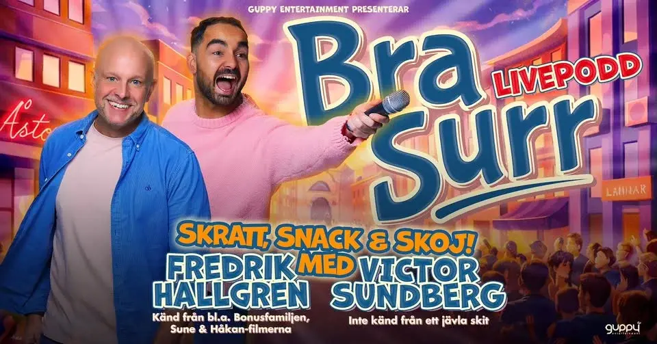 BRA SURR – med Fredrik Hallgren & Victor Sundberg | Palladium, Malmö