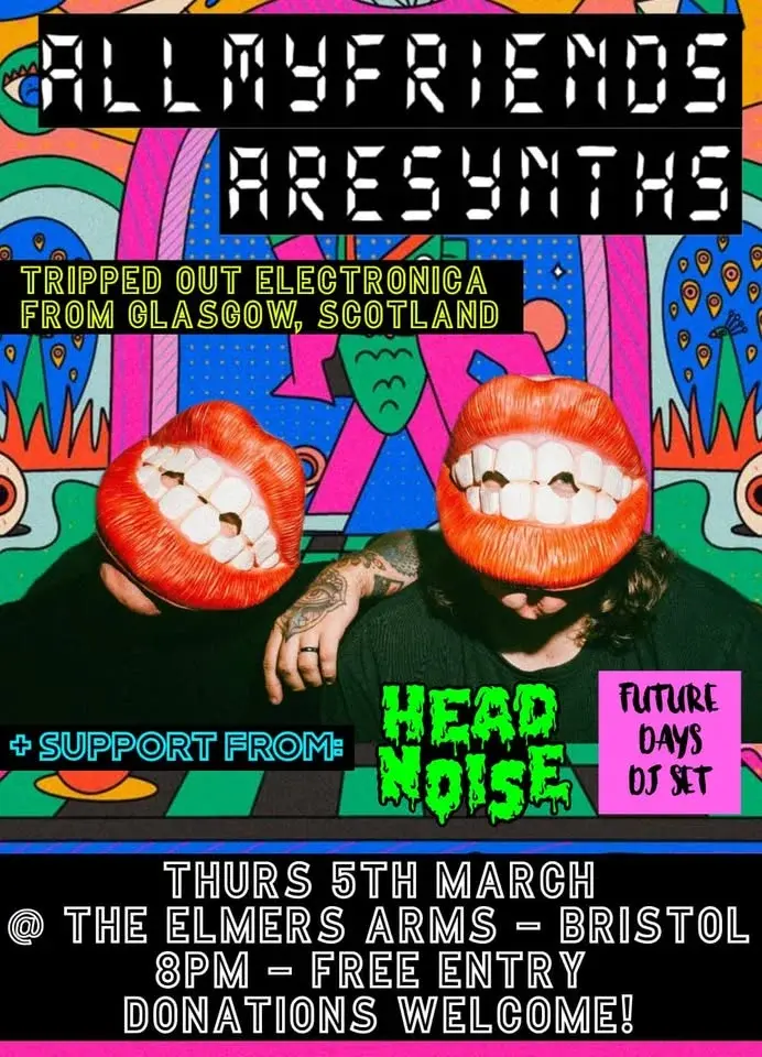 Allmyfriendsaresynths / Headnoise + DJ set by Future Days