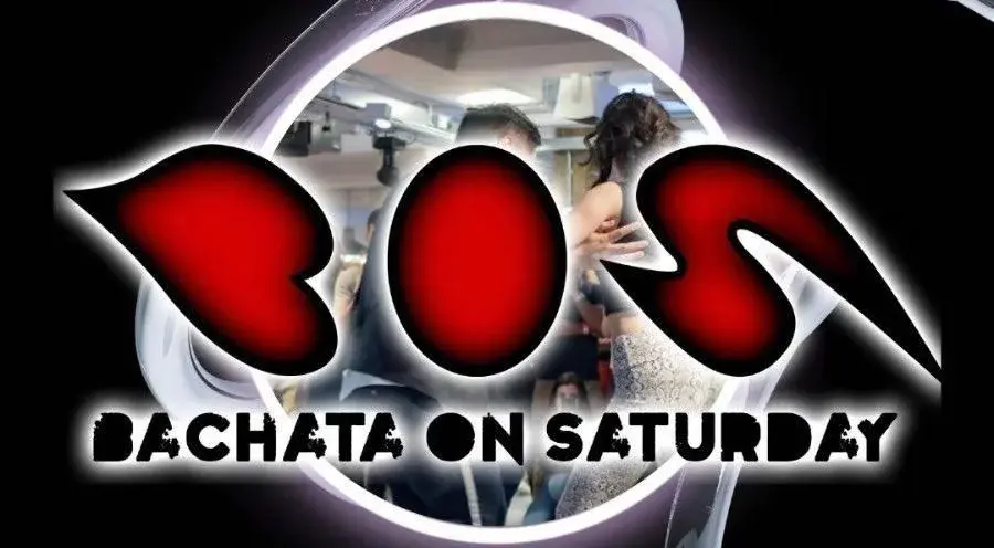 BOS - Bachata On Saturday