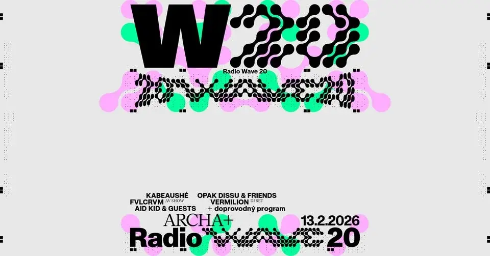 Radio Wave 20: Kabeaushé, FVLCRVM, Aid Kid & Guests, Opak Dissu a další