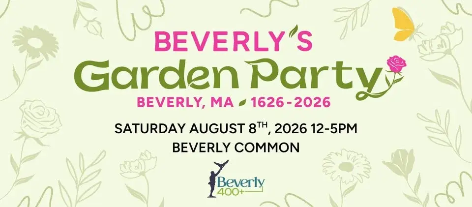 Beverly’s Garden Party // August 8, 2026 // Beverly Common