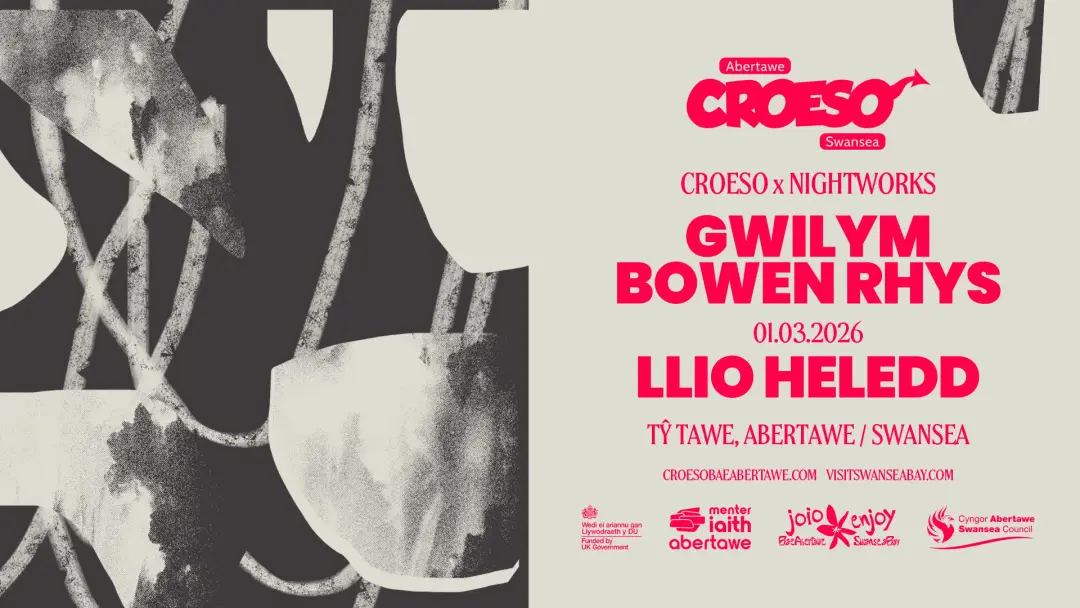 Croeso x Nightworks @ Tŷ Tawe