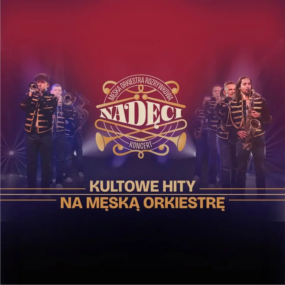 NADĘCI - kultowe hity na męską orkiestrę | PREMIERA
