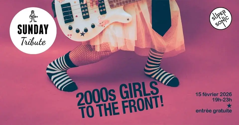 Sunday Tribute - 2000 Girl's To The Front // Supersonic