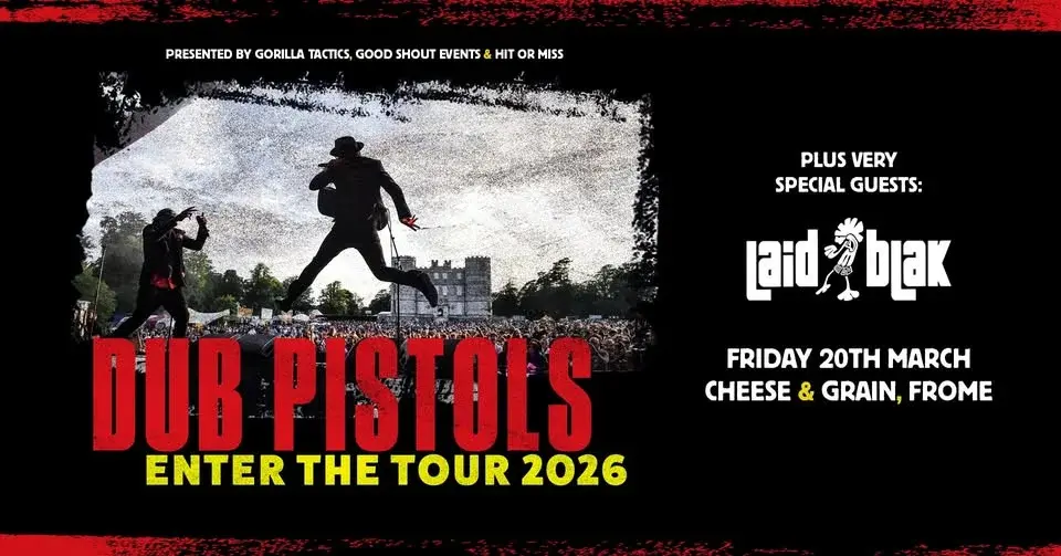 Dub Pistols & Laid Blak - Cheese and Grain, Frome 