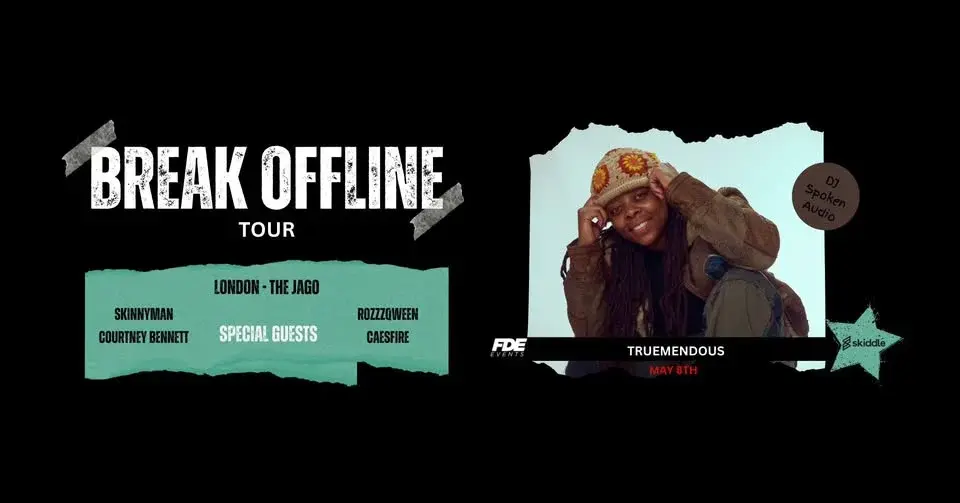 FDE EVENTS PRESENTS TRUEMENDOUS: BREAK OFFLINE TOUR 