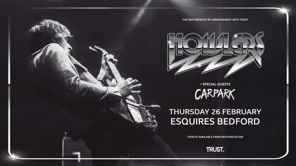 The Howlers + Carpark | Bedford