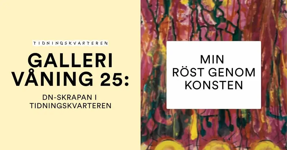 Galleri Våning 25 i DN-skrapan: Min röst genom konsten