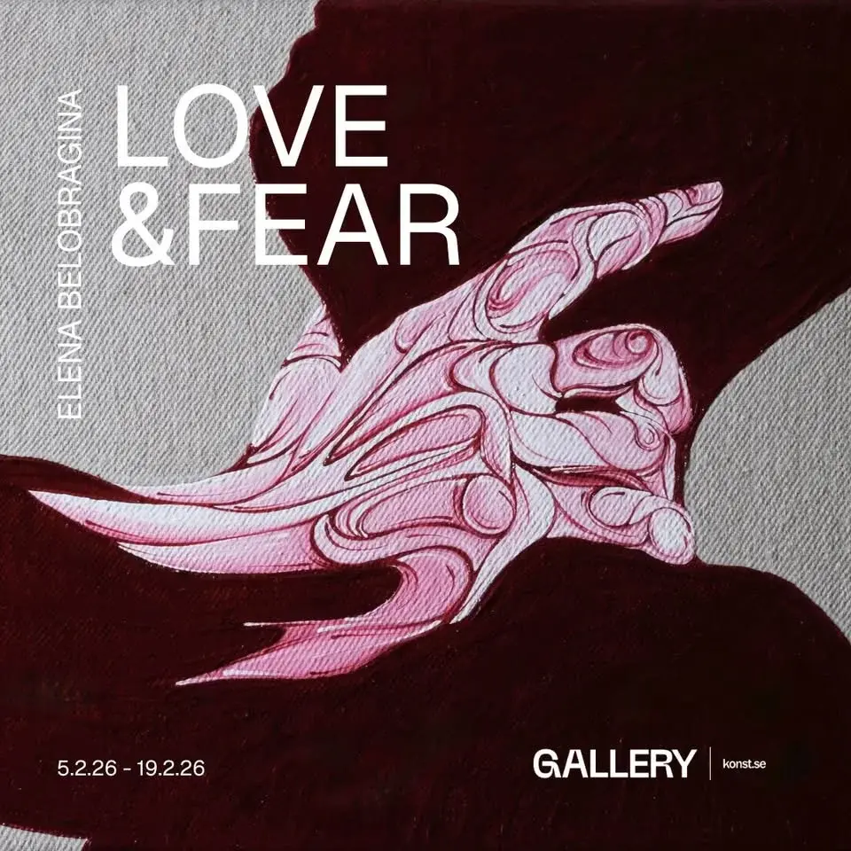 Utställning | LOVE & FEAR | Elena Belobragina