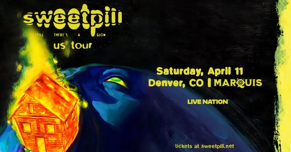 Sweet Pill - Still There's A Glow Tour