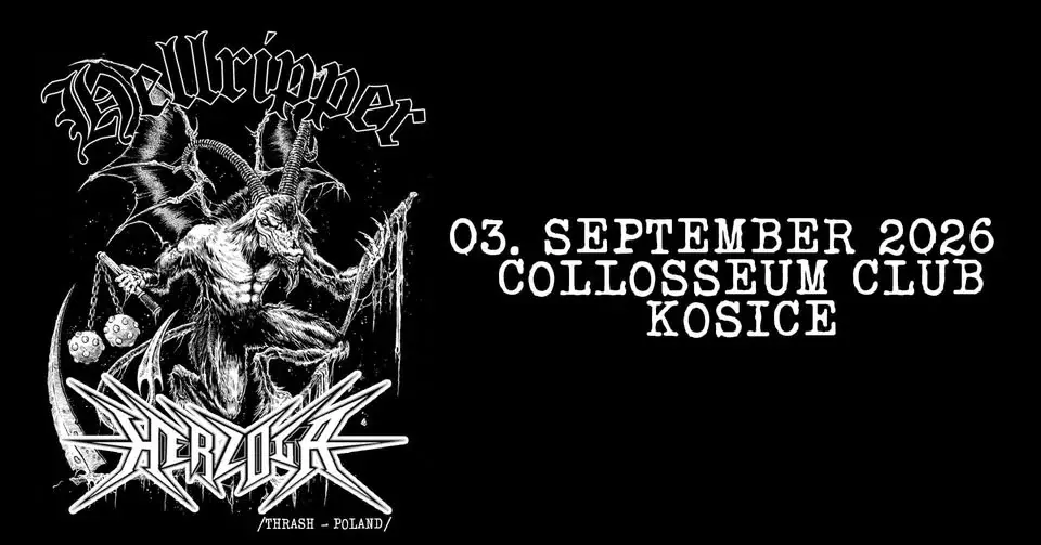 HELLRIPPER [Scotland] +HERZOGA [PL] +Support Collosseum Košice 3.9.2026