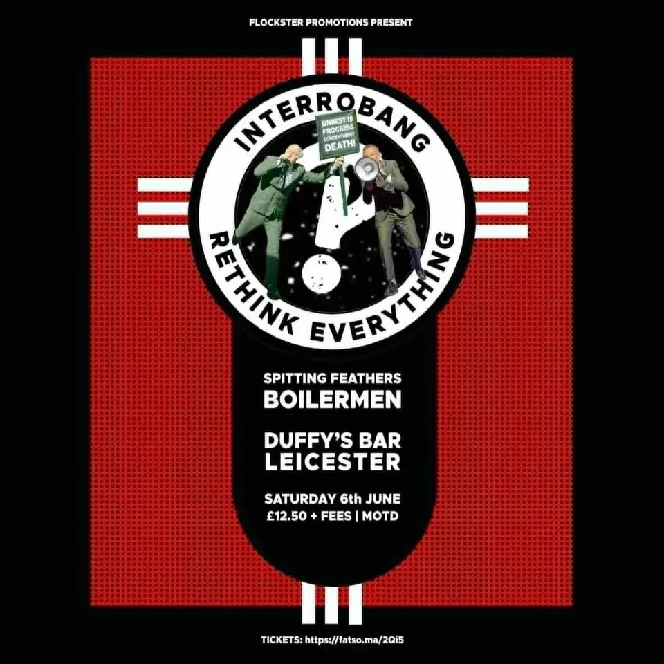 Interrobang, Spitting Feathers, Boilermen
