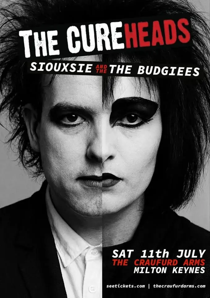 THE CUREHEADS + SIOUXSIE IN THE BUDGIEES | The Craufurd Arms, Mk 
