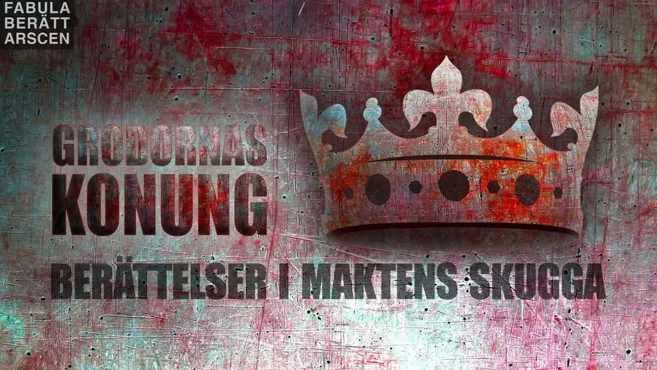 GRODORNAS KONUNG - Berättelser i maktens skugga