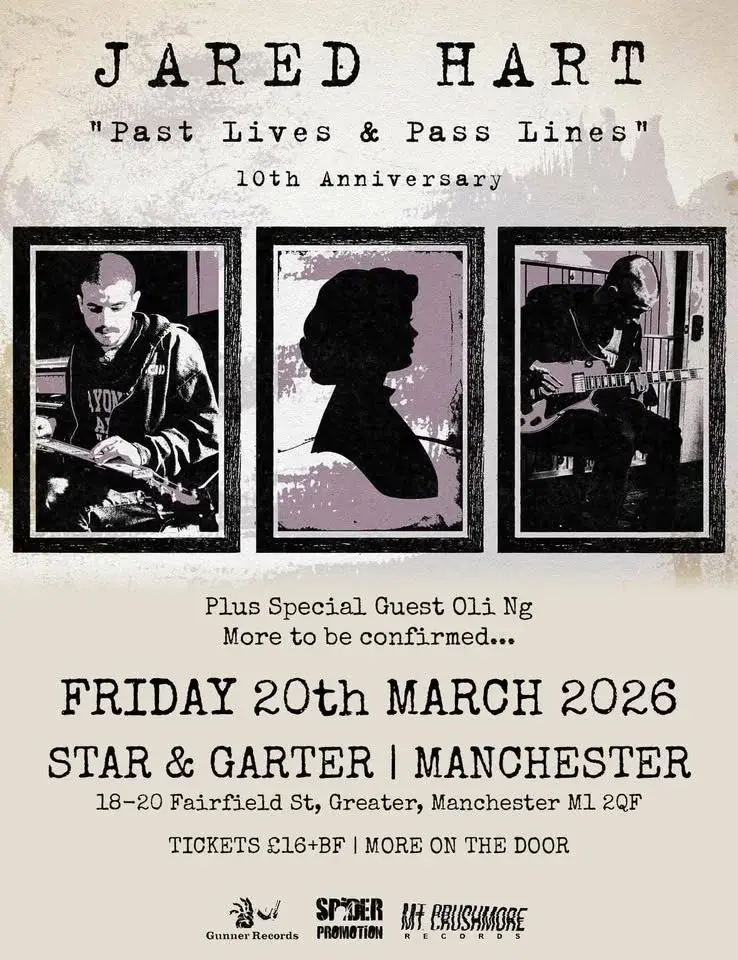 Jared Hart (Past Lives & Pass Lines 10th Anniversary Show) | Manchester