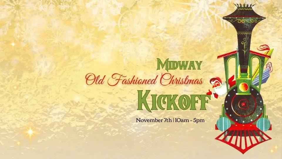 🌲🎁 Old Fashioned Christmas Kick-Off in Midway 🎁🌲