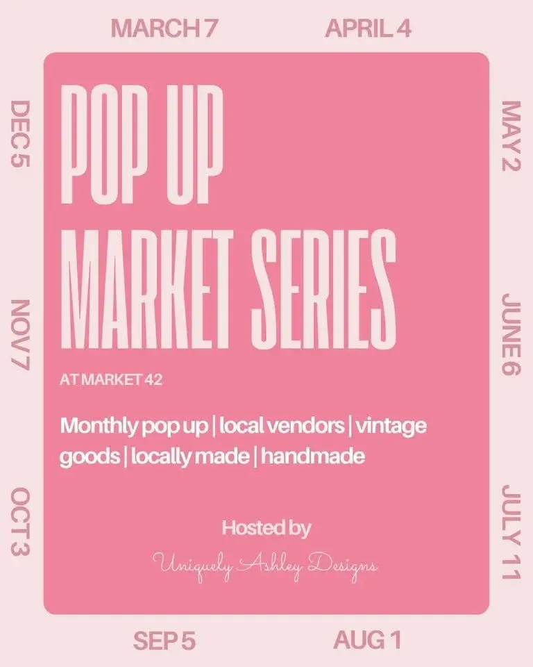 Pop-up Market Series at Market 42 Hosted by Uniquely Ashley Designs 