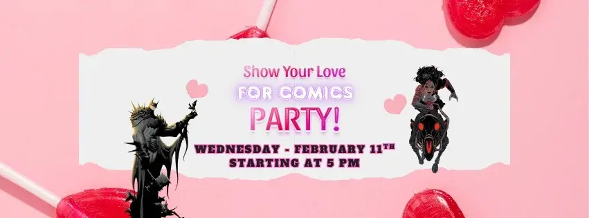 Show Your Love For Comics Party