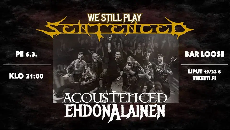 We still play Sentenced // Bar Loose pe 6.3.2026