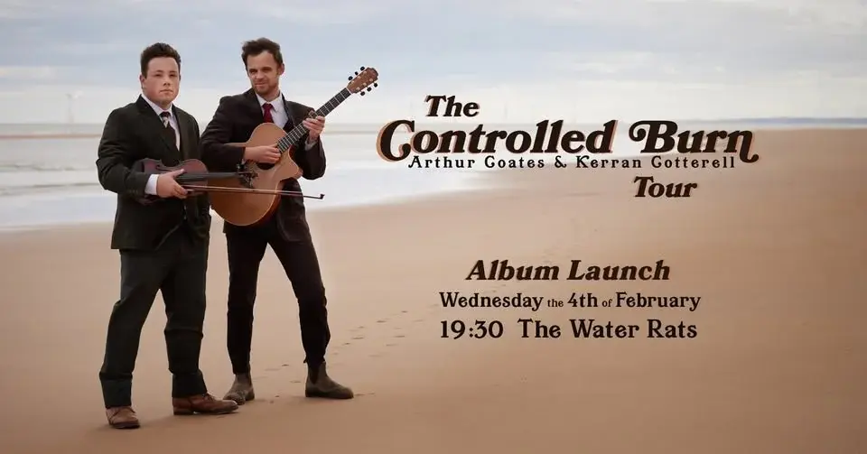 Arthur Coates & Kerran Cotterell - 'Controlled Burn' Album Launch at The Water Rats