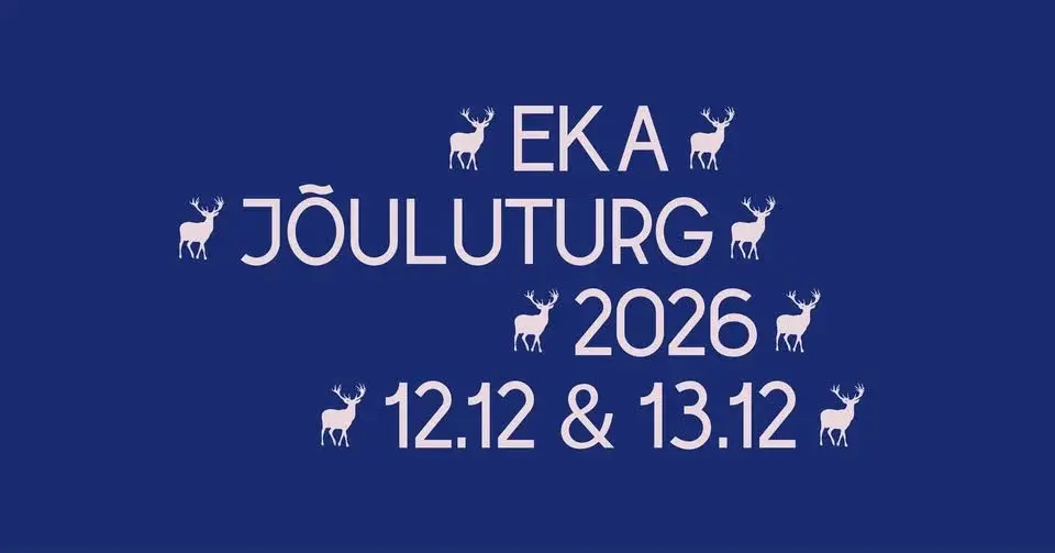 EKA JÕULUTURG 2026 // EKA CHRISTMAS MARKET 2026