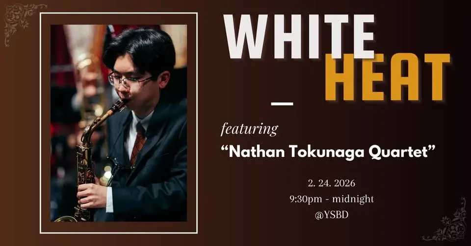WHITE HEAT : Nathan Tokunaga Quartet