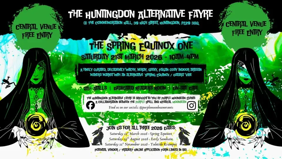 The Huntingdon Alternative Fayre, Spring Equinox 2026 - Saturday 21st March 𓆏