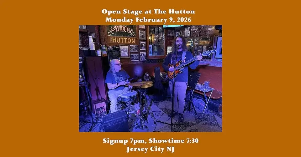 Open Stage at The Hutton, Monday February 9, 7:15-11:30