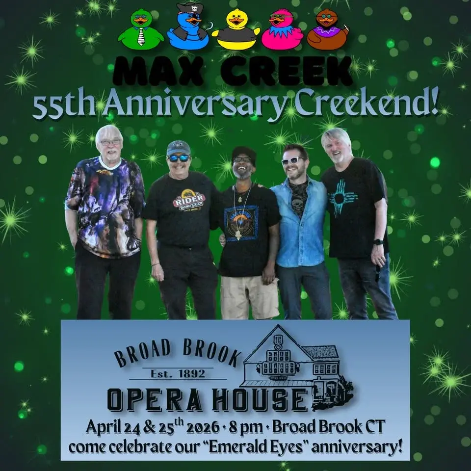 Max Creek - Creekiversary at Broad Brook Opera House! NIGHT #2