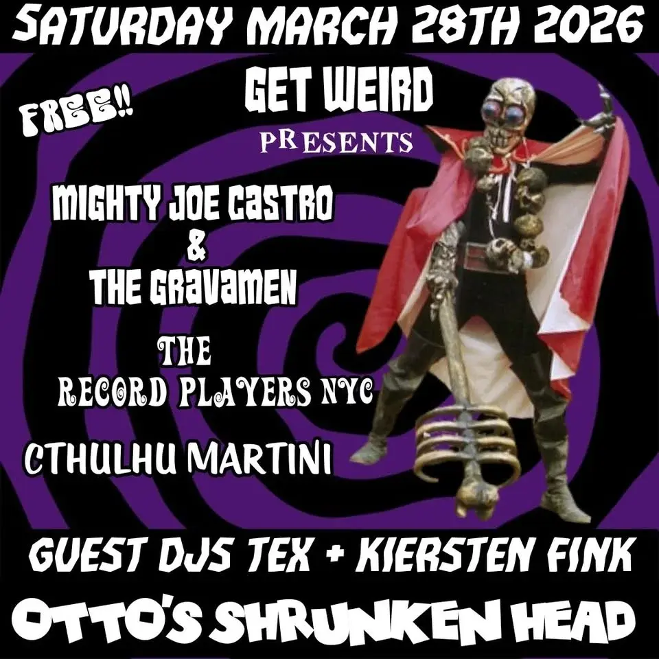 Mighty Joe Castro & The Gravamen / The Record Players NYC/ Cthulhu Martini 