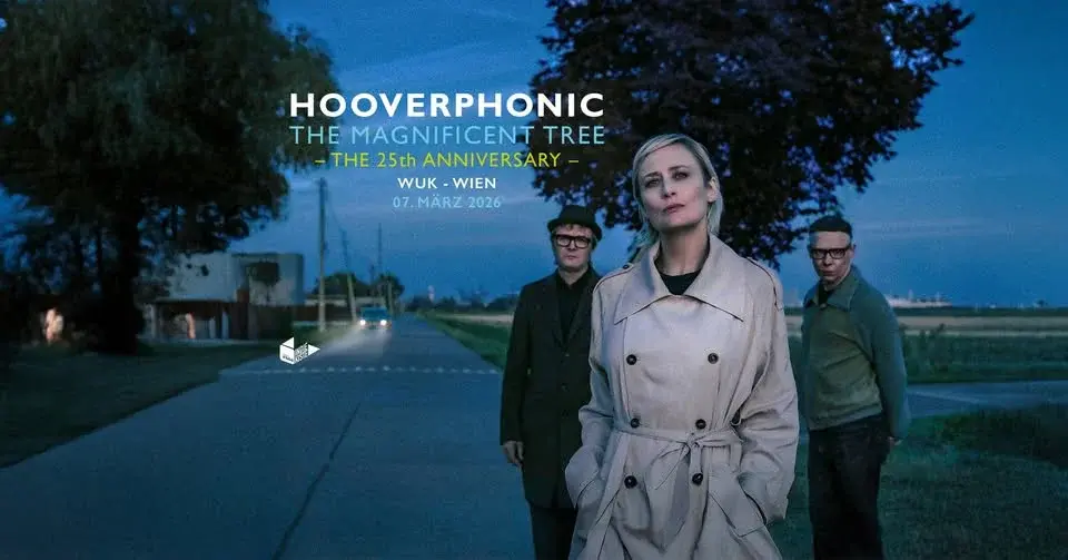 Hooverphonic | WUK WIEN | 07.03.2026
