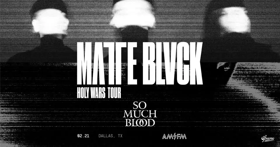 Matte Blvck - Holy Wars Tour w/ So Much Blood | AM/FM