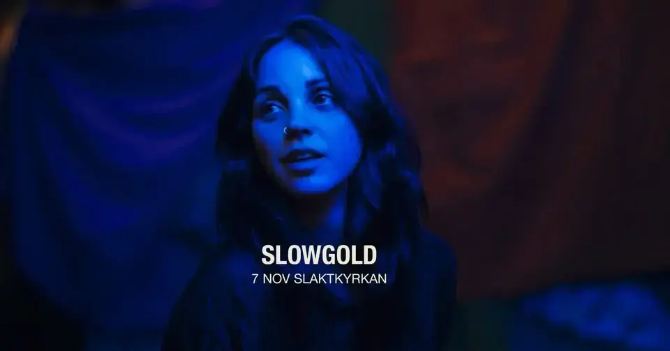Slowgold | Slaktkyrkan