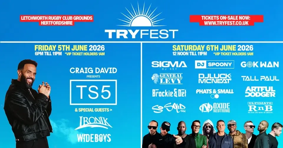Try Fest 2026: Hertfordshire - Craig David - TS5 | SIGMA DJ Set | Dj Spoony | Gok Wan & Many More