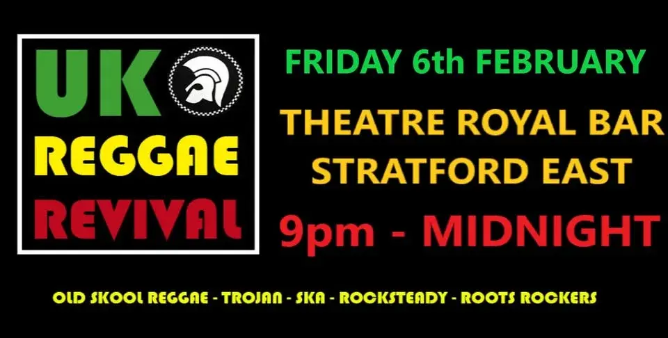 Classic Reggae Night Stratford East LDN