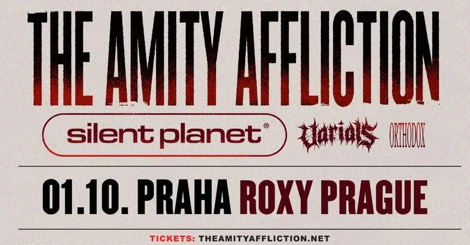THE AMITY AFFLICTION, SILENT PLANET, VARIALS, ORTHODOX - Praha