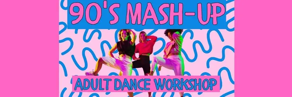 90's MASH-UP Adult Dance Class