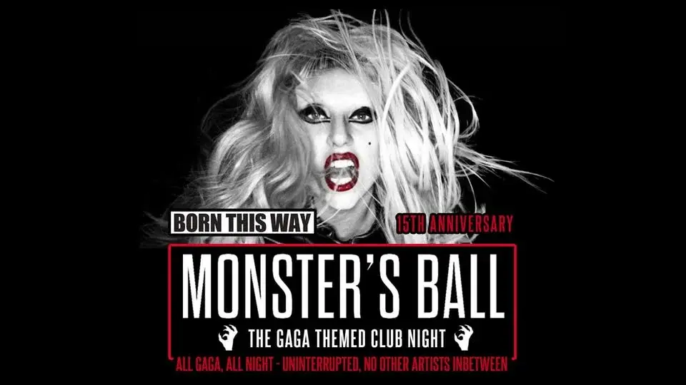 Monster's Ball: BORN THIS WAY 15TH ANNIVERSARY - Lady Gaga Club Night (London)