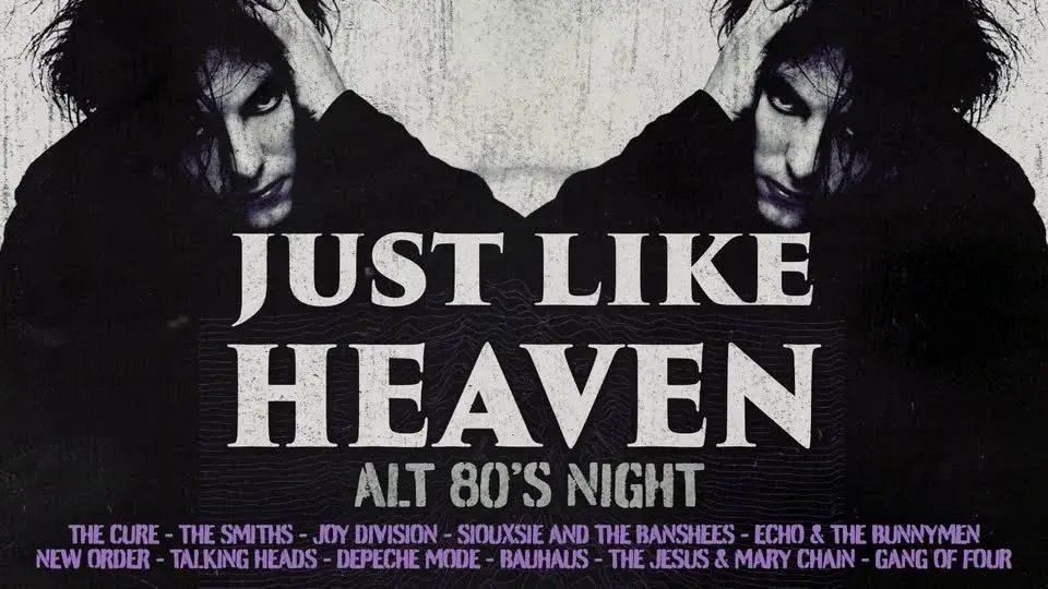 Just Like Heaven: Alt 80’s Night (London)