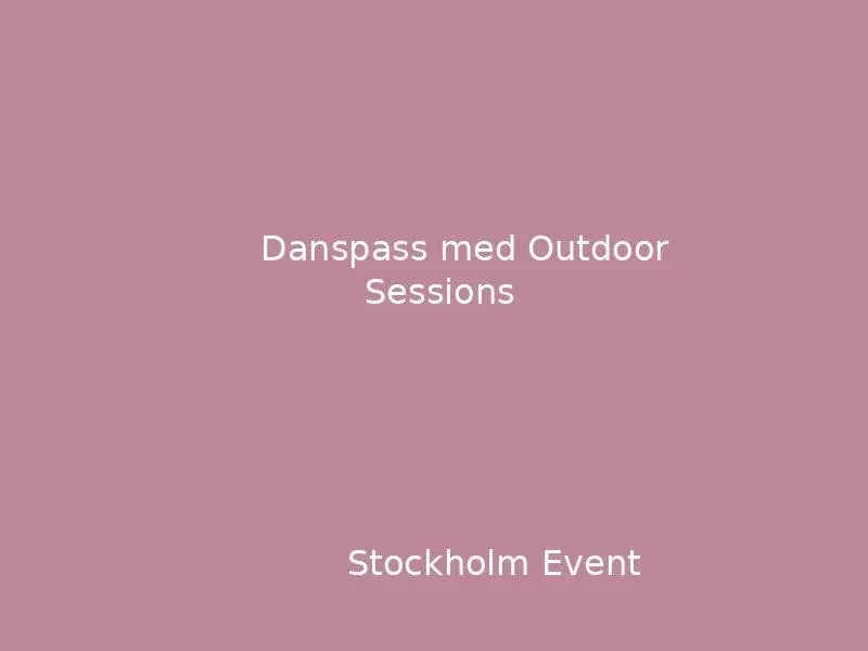 💃🕺 Danspass med Outdoor Sessions – Gratis dansglädje utomhus!