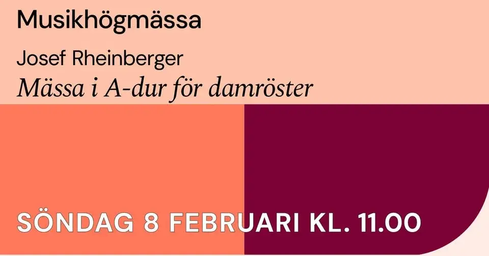 Musikhögmässa Josef Rheinberger: Mässa i A-dur för damröster
