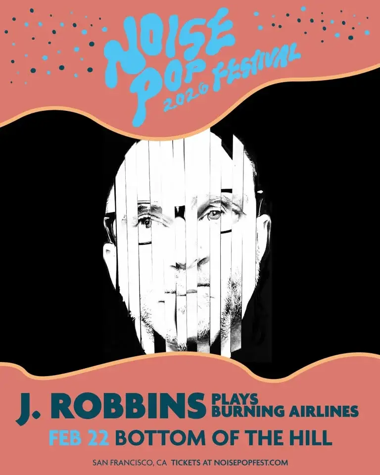 Noise Pop Festival 2026 presents: J. Robbins plays Burning Airlines ~ Minus Numbers ~ KID COPS