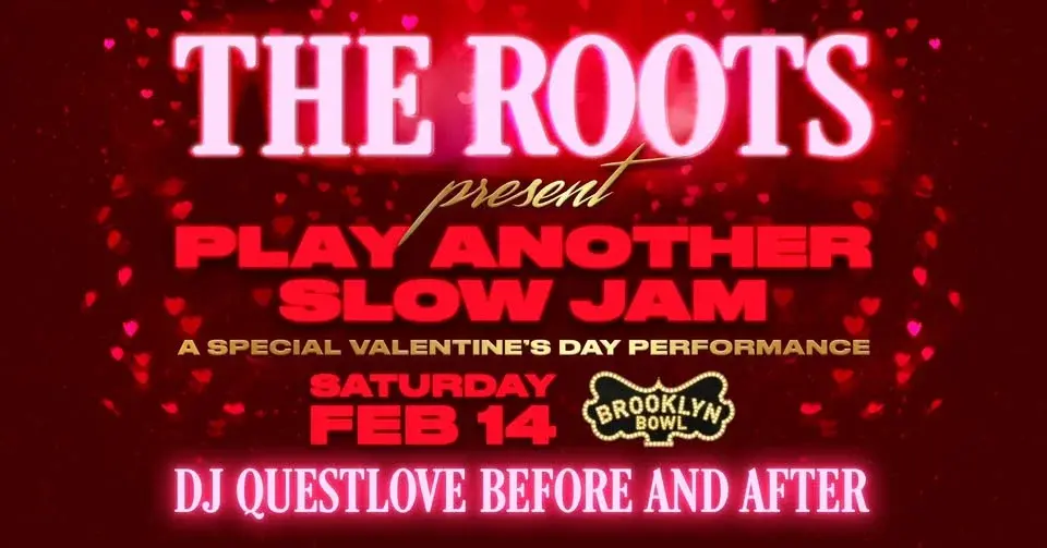 The Roots Present: Play Another Slow Jam, Valentine's Day Performance