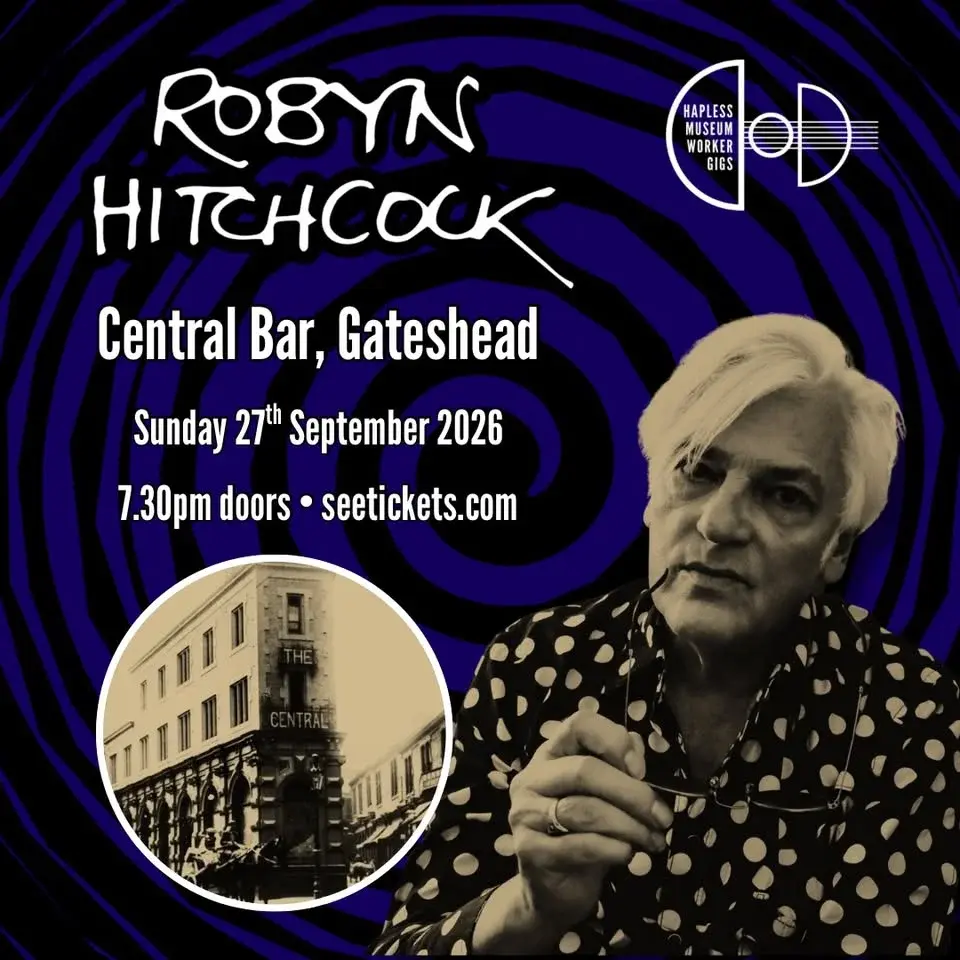 Robyn Hitchcock live in Gateshead