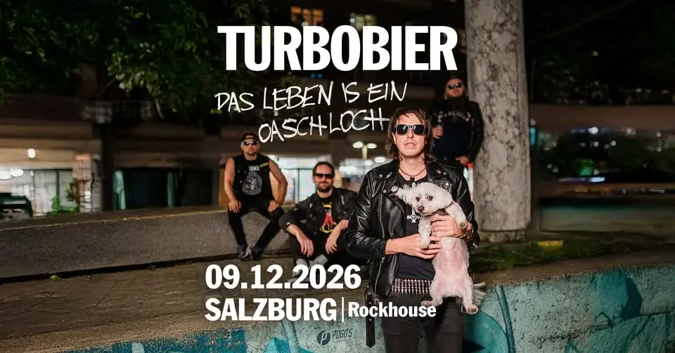 TURBOBIER • "Das Leben is ein Oaschloch" Tour 2026 • Rockhouse Salzburg